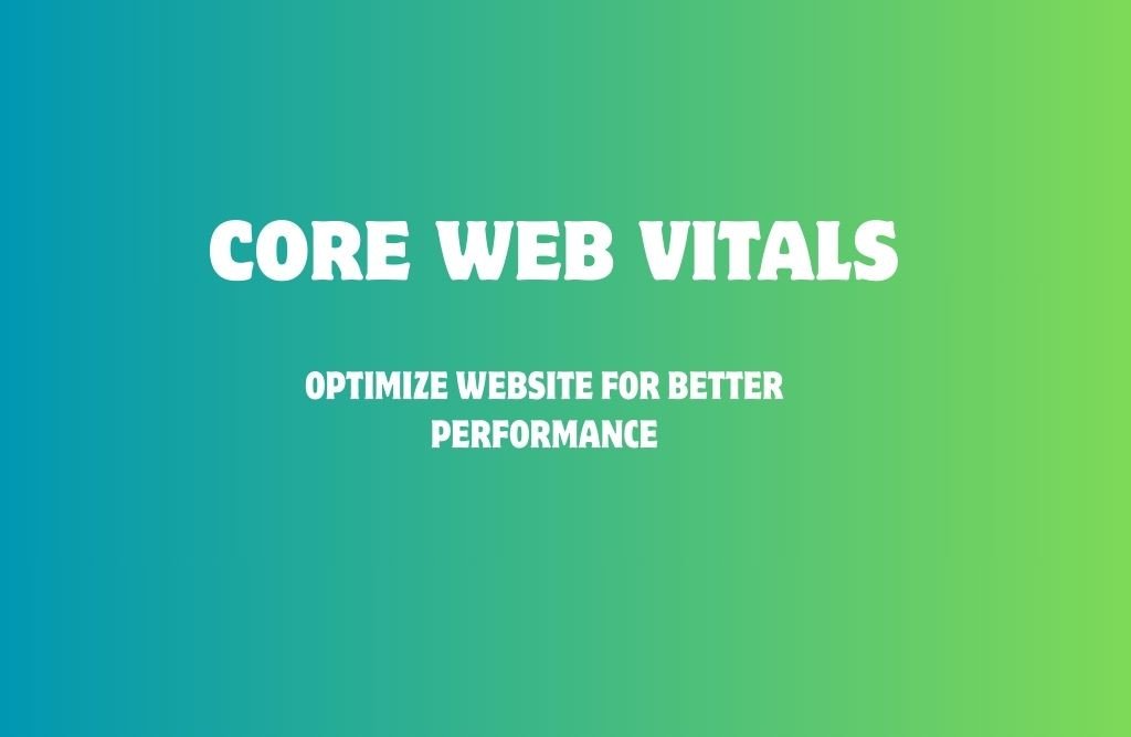 What Are Core Web Vitals? How They Improve SEO?